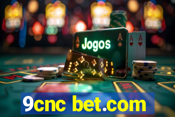 9cnc bet.com